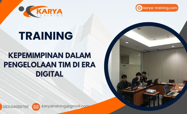 TRAINING KEPEMIMPINAN DALAM PENGELOLAAN TIM DI ERA DIGITAL