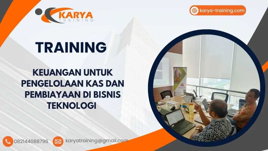 TRAINING KEUANGAN UNTUK PENGELOLAAN KAS DAN PEMBIAYAAN DI BISNIS TEKNOLOGI