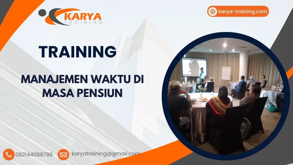 TRAINING MANAJEMEN WAKTU DI MASA PENSIUN