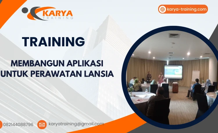 TRAINING MEMBANGUN APLIKASI UNTUK PERAWATAN LANSIA