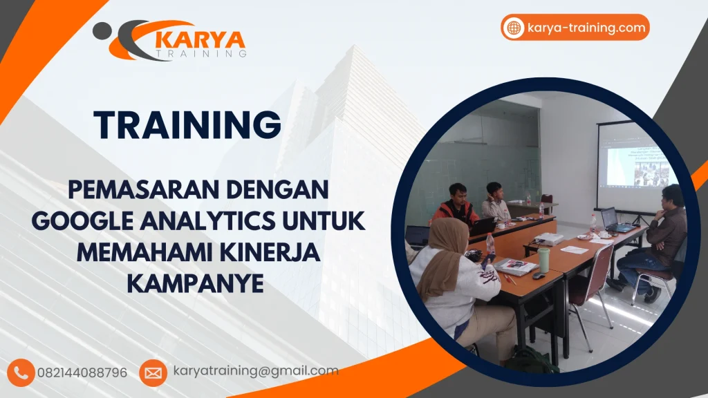 TRAINING PEMASARAN DENGAN GOOGLE ANALYTICS UNTUK MEMAHAMI KINERJA KAMPANYE