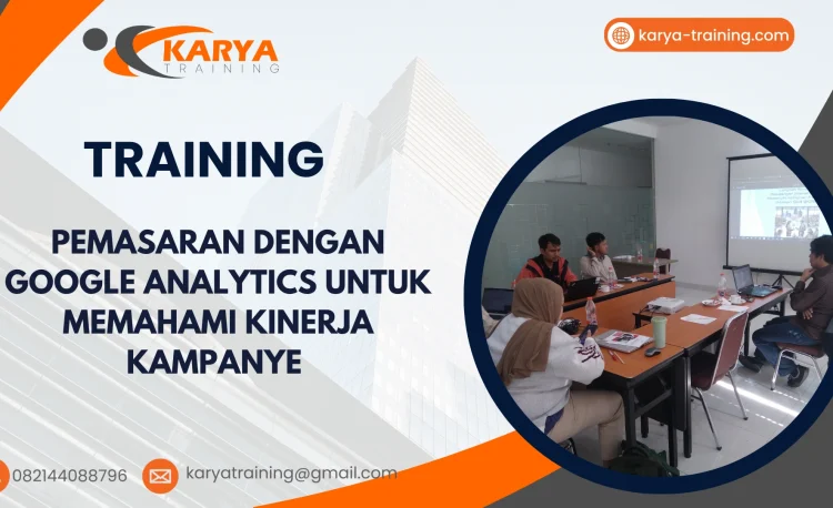 TRAINING PEMASARAN DENGAN GOOGLE ANALYTICS UNTUK MEMAHAMI KINERJA KAMPANYE