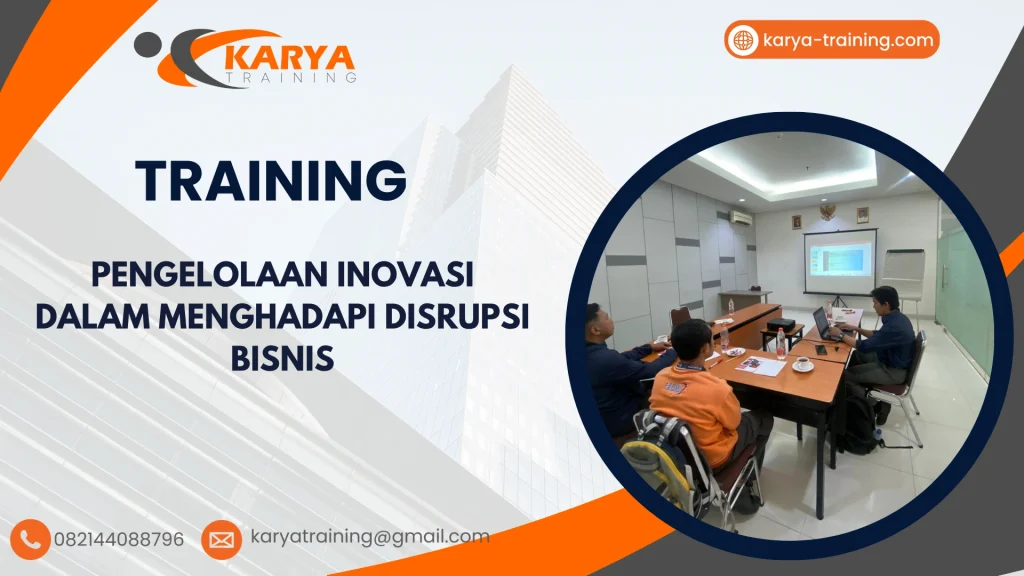 TRAINING PENGELOLAAN INOVASI DALAM MENGHADAPI DISRUPSI BISNIS