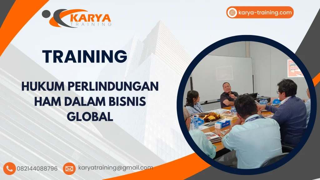 TRAINING HUKUM PERLINDUNGAN HAM DALAM BISNIS GLOBAL