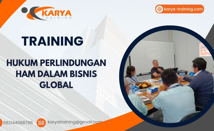 TRAINING HUKUM PERLINDUNGAN HAM DALAM BISNIS GLOBAL