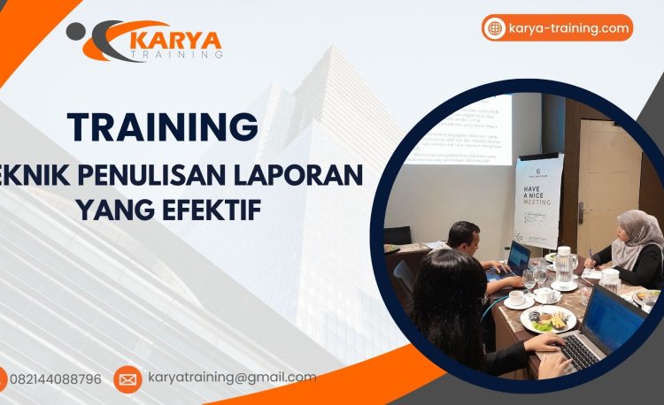 TRAINING TEKNIK PENULISAN LAPORAN YANG EFEKTIF