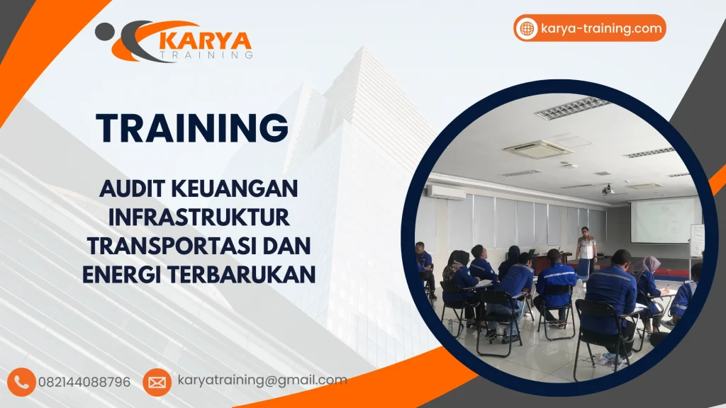 TRAINING AUDIT KEUANGAN INFRASTRUKTUR TRANSPORTASI DAN ENERGI TERBARUKAN