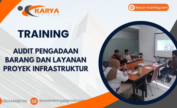 TRAINING AUDIT PENGADAAN BARANG DAN LAYANAN PROYEK INFRASTRUKTUR