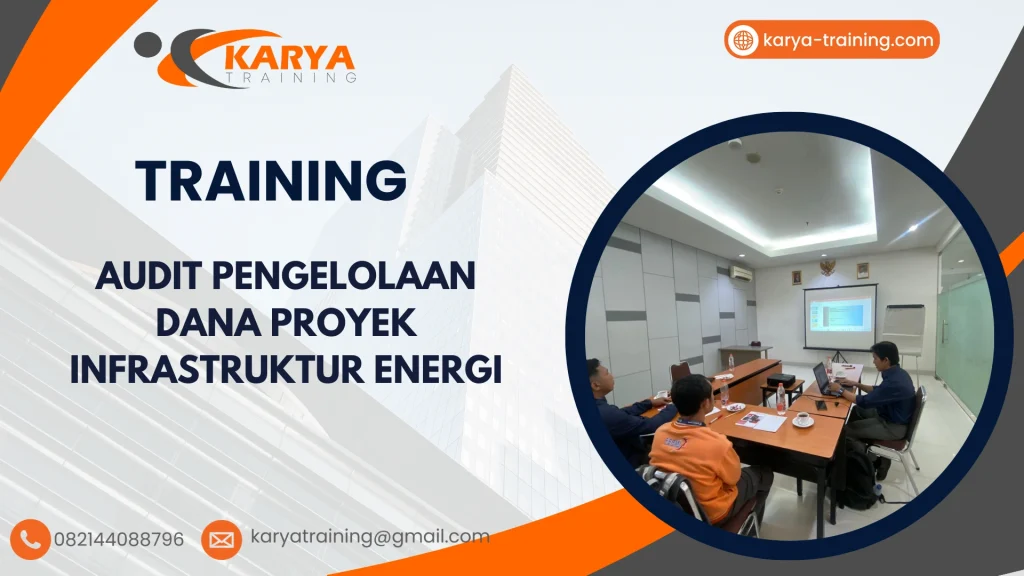 TRAINING AUDIT PENGELOLAAN DANA PROYEK INFRASTRUKTUR ENERGI