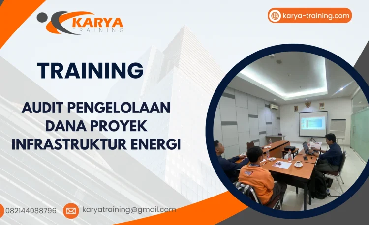 TRAINING AUDIT PENGELOLAAN DANA PROYEK INFRASTRUKTUR ENERGI