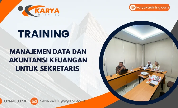 TRAINING MANAJEMEN DATA DAN AKUNTANSI KEUANGAN UNTUK SEKRETARIS