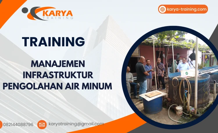 TRAINING MANAJEMEN INFRASTRUKTUR PENGOLAHAN AIR MINUM