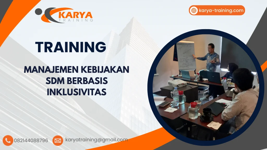 TRAINING MANAJEMEN KEBIJAKAN SDM BERBASIS INKLUSIVITAS