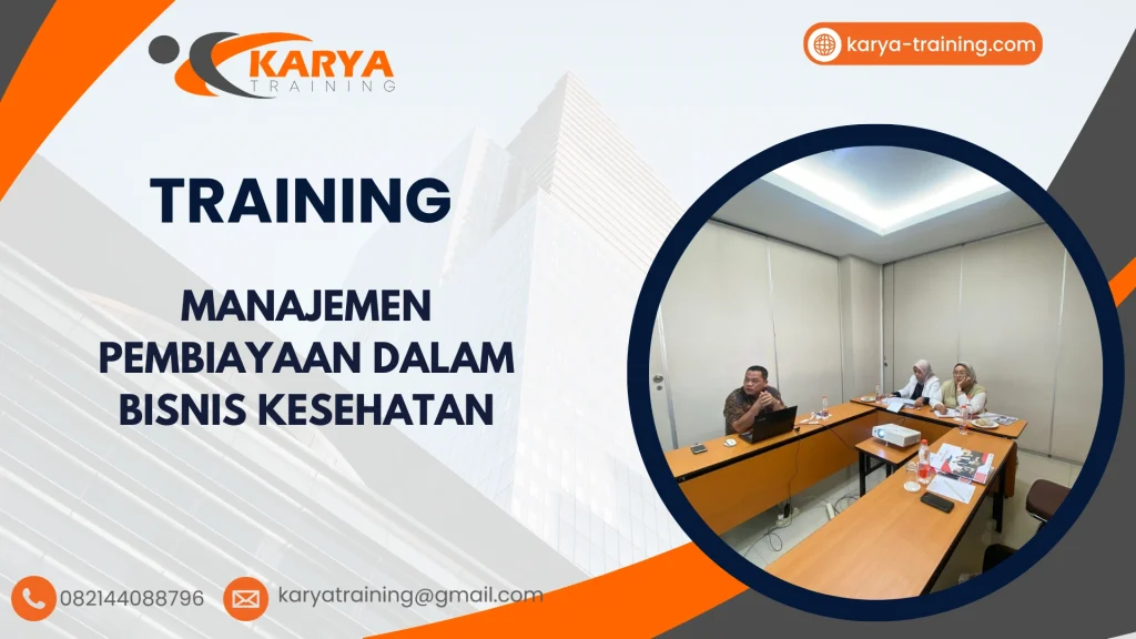 TRAINING MANAJEMEN PEMBIAYAAN DALAM BISNIS KESEHATAN