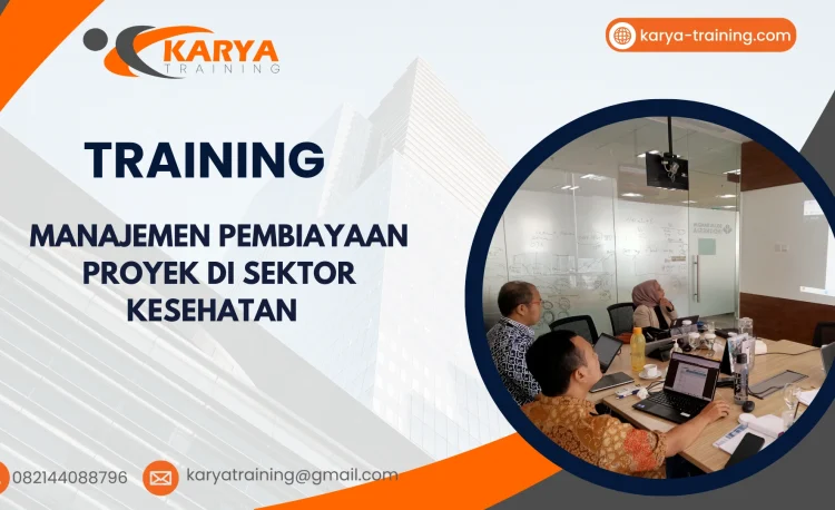 TRAINING MANAJEMEN PEMBIAYAAN PROYEK DI SEKTOR KESEHATAN