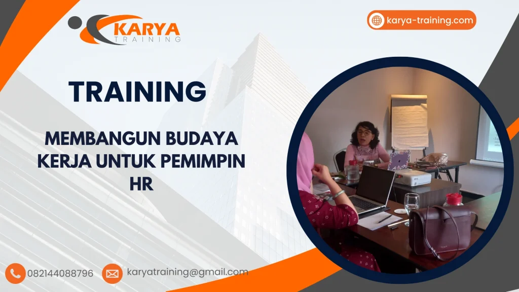 TRAINING MEMBANGUN BUDAYA KERJA UNTUK PEMIMPIN HR