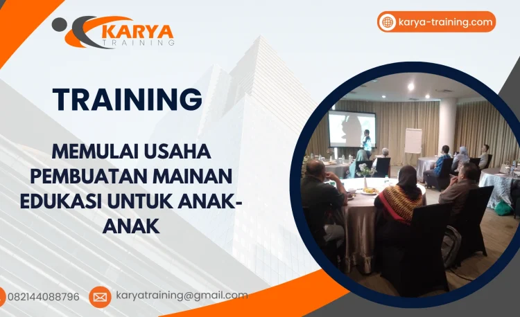 TRAINING MEMULAI USAHA PEMBUATAN MAINAN EDUKASI UNTUK ANAK-ANAK
