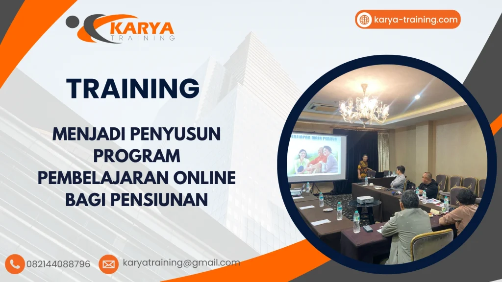 TRAINING MENJADI PENYUSUN PROGRAM PEMBELAJARAN ONLINE BAGI PENSIUNAN