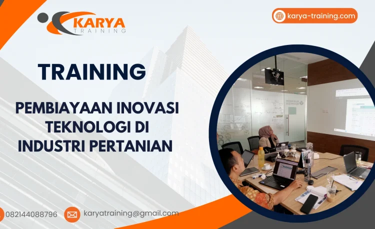 TRAINING PEMBIAYAAN INOVASI TEKNOLOGI DI INDUSTRI PERTANIAN