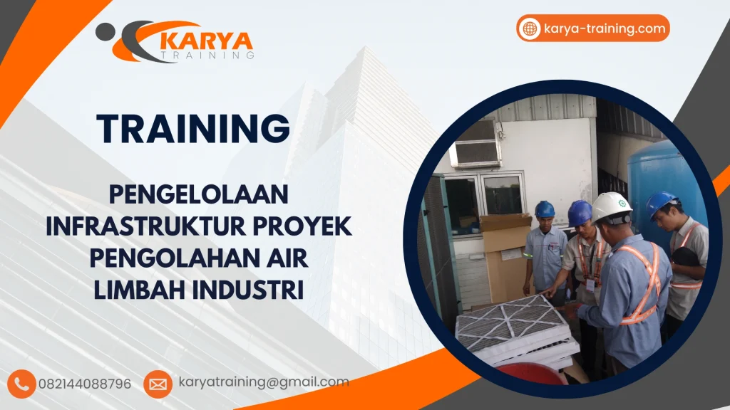 TRAINING PENGELOLAAN INFRASTRUKTUR PROYEK PENGOLAHAN AIR LIMBAH INDUSTRI