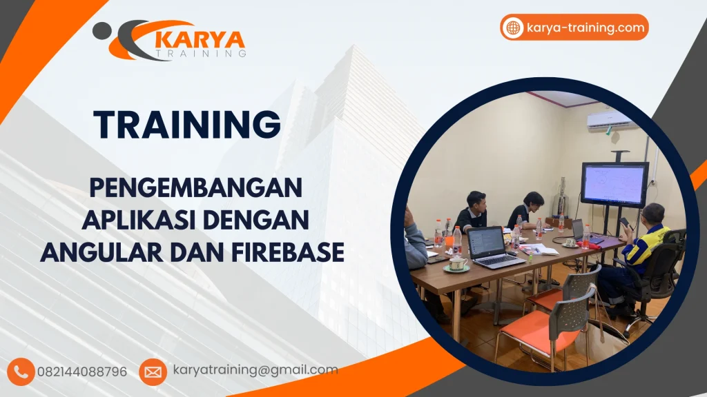 TRAINING PENGEMBANGAN APLIKASI DENGAN ANGULAR DAN FIREBASE