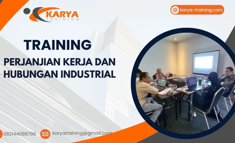 TRAINING PERJANJIAN KERJA DAN HUBUNGAN INDUSTRIAL