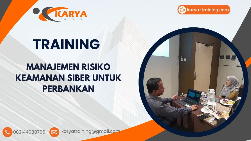 TRAINING MANAJEMEN RISIKO KEAMANAN SIBER UNTUK PERBANKAN