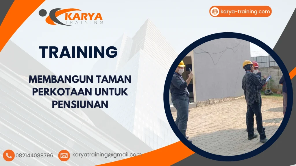 TRAINING MEMBANGUN TAMAN PERKOTAAN UNTUK PENSIUNAN