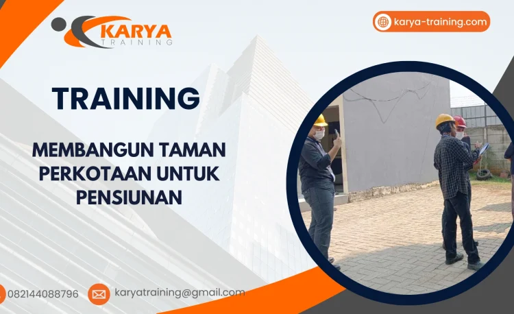 TRAINING MEMBANGUN TAMAN PERKOTAAN UNTUK PENSIUNAN