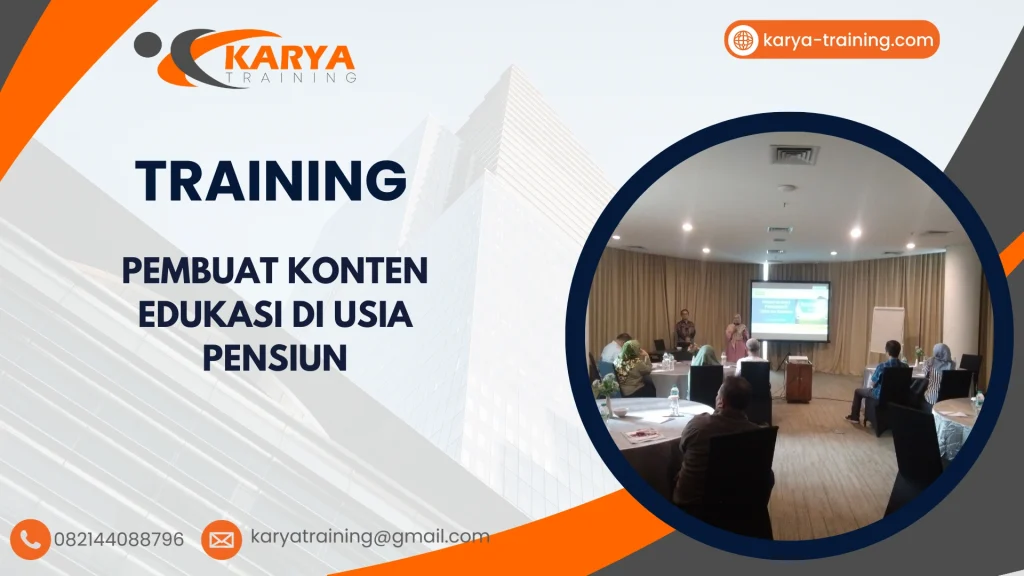 TRAINING PEMBUAT KONTEN EDUKASI DI USIA PENSIUN