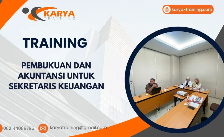 TRAINING PEMBUKUAN DAN AKUNTANSI UNTUK SEKRETARIS KEUANGAN