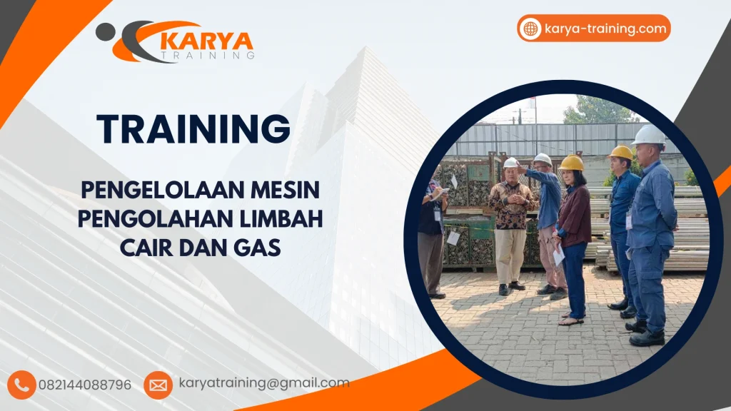 TRAINING PENGELOLAAN MESIN PENGOLAHAN LIMBAH CAIR DAN GAS