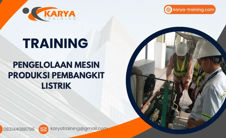 TRAINING PENGELOLAAN MESIN PRODUKSI PEMBANGKIT LISTRIK