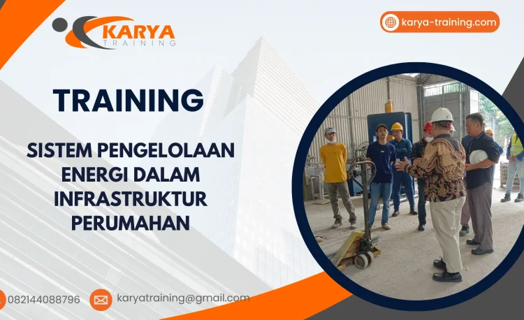 TRAINING SISTEM PENGELOLAAN ENERGI DALAM INFRASTRUKTUR PERUMAHAN